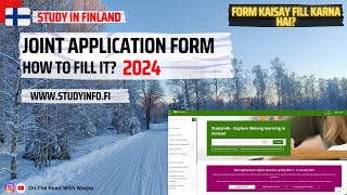 How To Fill Joint Application Form For Finnish Universities - 2024 | Study In Finland