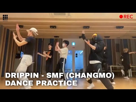 DRIPPIN - SMF (Changmo) Dance Practice | 드리핀
