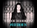 T-Moor Rodriguez - #HEROES