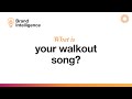 Brand Intelligence Podcast: What's your walkout song?