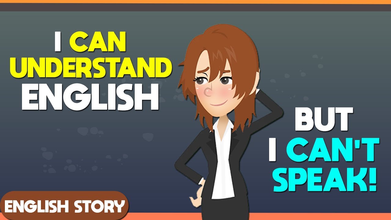 Outline Video I Can Understand English, But I Can’t Speak | Daily Conversation to learn English | English Story