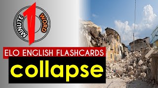 COLLAPSE | English Flashcards | TOEFL IELTS Vocabulary