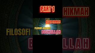 Part 1  Filosofi Kalimat Bismillah