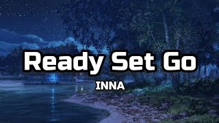 Inna - Ready Set Go (Lyrics)