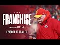 The Franchise Episode 12 Trailer | Defrost wasn&#39;t an option for coach this time | Kansas City Chiefs