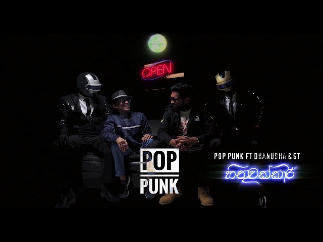 Pop Punk - Hithuwakkari (feat. Dhanusha u0026 GT) class=