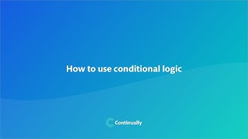 How to use conditional logic