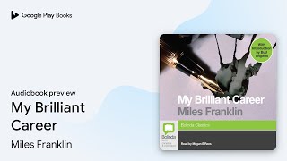 My Brilliant Career by Miles Franklin · Audiobook preview