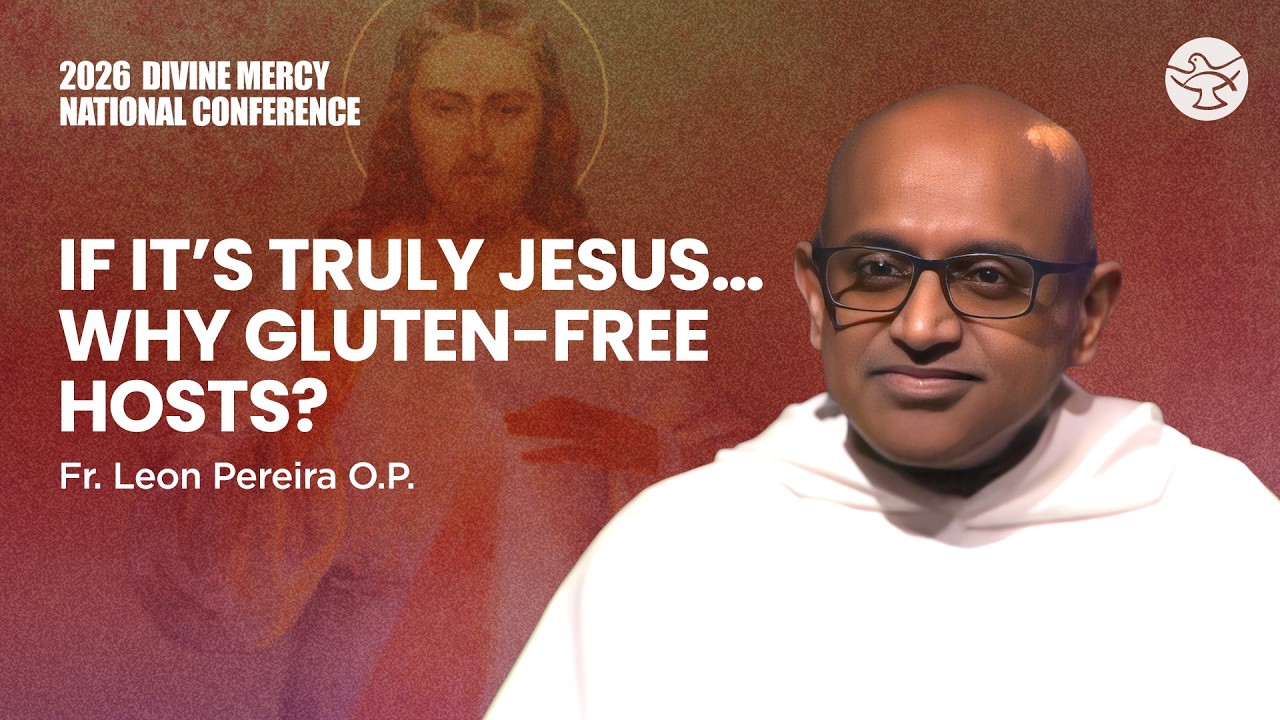 Transubstantiation Explained | Fr. Leon Pereira O.P. | Divine Mercy National Conference 2026