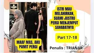 MAAF MAS, AKU PAMIT PERGI (PART 17-18) #dramaromantis