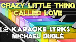 CRAZY LITTLE THING CALLED LOVE MICHAEL BUBLÉ KARAOKE LYRICS VERSION PSR