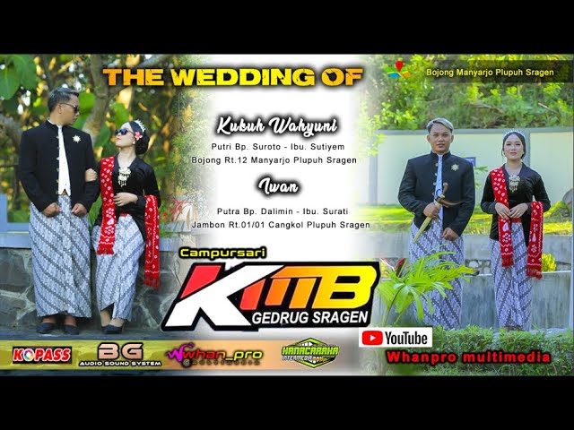 LIVE   part 3:  KMB Gedrug Sragen  | wedding Kukuh wahyuni u0026 Iwan | BG audio | whanpro multimedia class=