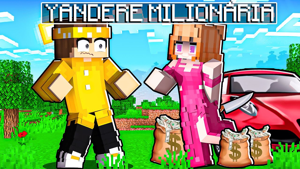 YANDERE MILIONÁRIA se APAIXONOU por MIM no Minecraft!