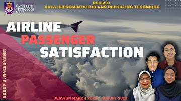 DSC 651 GROUP 3 N4CS2485B1 AIRLINE PASSENGER SATISFACTION