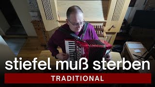 Stiefel Muß Sterben - Accordion