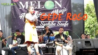 SYAHIBA SAUFA - GEDE ROSO | MELON MUSIC (LIVE) SIMBAR