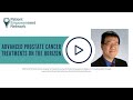 Advanced Prostate Cancer Treatments on the Horizon