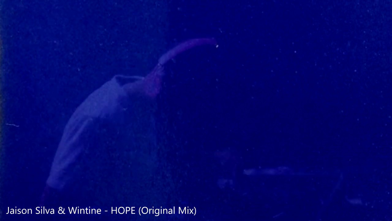 Watch Jaison Silva & Wintine - Hope (Video Oficial) on YouTube Watch Jaison Silva & Wintine - Hope (Video Oficial) on YouTube
