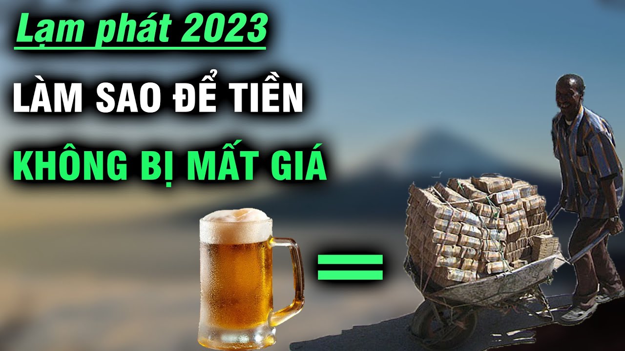Lạm phát năm 2022. Làm thế nào để GIỮ cho đồng tiền... - youtube