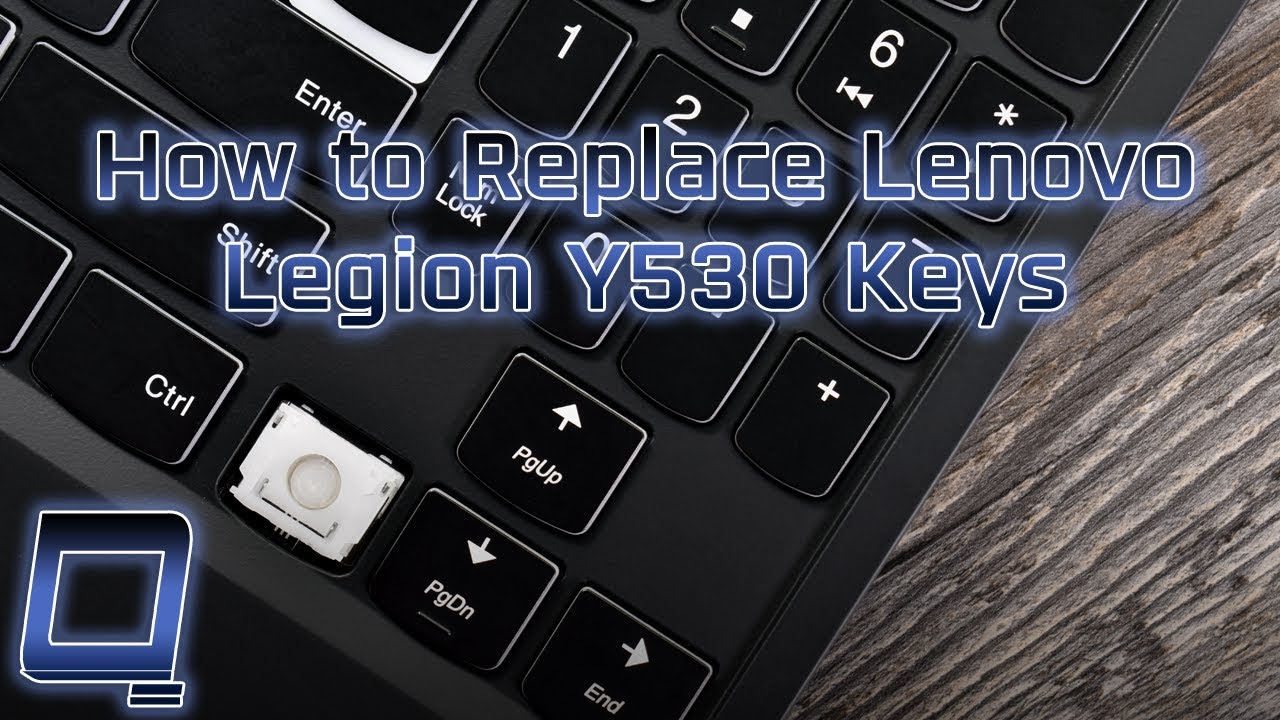 How to Replace Lenovo Legion Y530 Keys - escueladeparteras