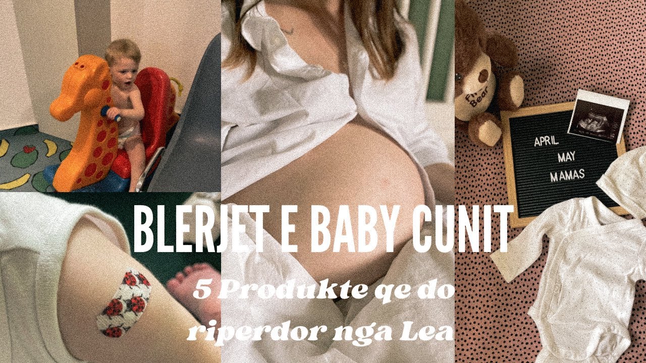 Cfare kam blere per baby cunin? 5 produkte qe do i riperdor nga Lea tek baby nr2. Gatime. Vaksina.