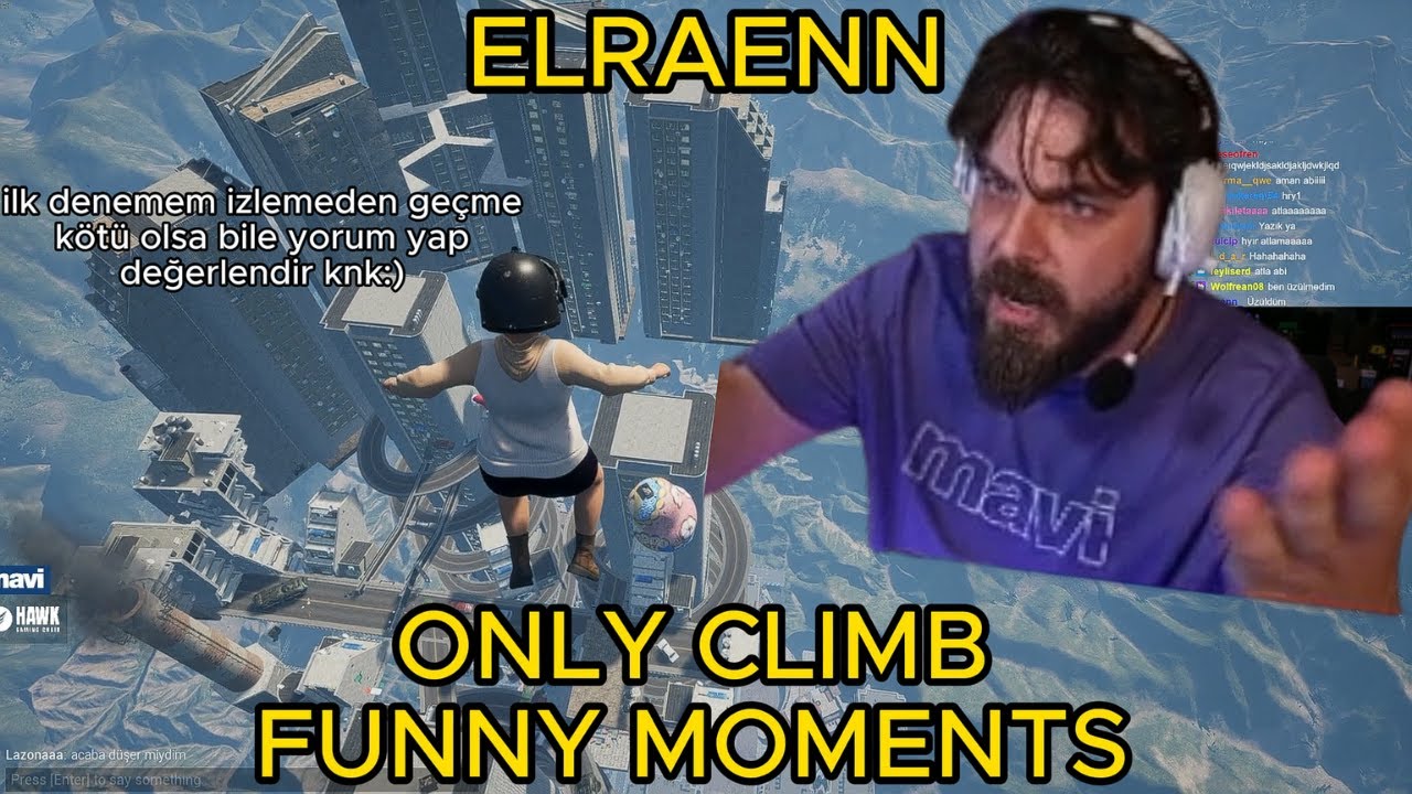 Only Climb Komik Anlar - Elraenn Funny Moments | Elraenn komik anlar