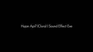 SOUND EFFECT HUJAN API 🔥(OURA GAMING)