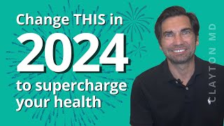 Change THIS in 2024 to SUPERCHARGE YOUR HEALTH by Dave Clayton, MD 2,734 views 4 months ago 6 minutes, 44 seconds