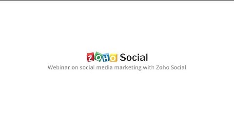 Webinar on social media marketing with Zoho Social