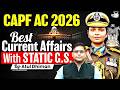 UPSC CAPF AC 2026 | Best Current Affairs + Static GS Session for Selection | StudyIQ IAS