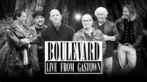BOULEVARD   LIVE FROM GASTOWN 2015