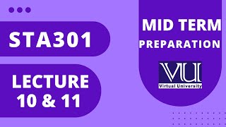 Sta301 short lectures 10,11| Statistics and probability lecture   |Sta301 mid term preparation 2023