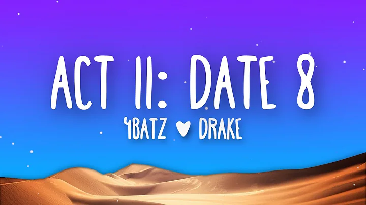 4Batz  ft. Drake  - act ii: date @ 8 (remix) Lyrics