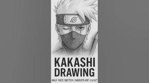 🔥 Kakashi Drawing - The Copy Ninja Of Leaf Village ✍️|Short Art video #shorts #kakashi