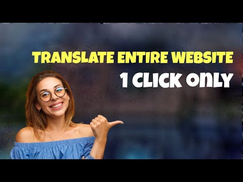 How To Translate Entire Website Using One Click
