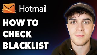 How to Check Hotmail Blacklist (Full 2025 Guide)