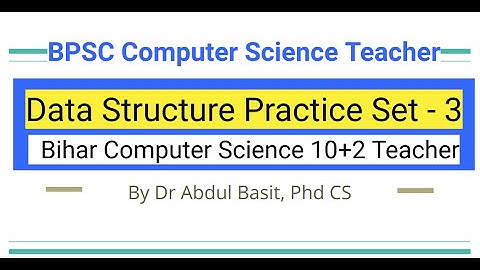 Data Structure Practice Set - 3 | BPSC Computer Science Teacher |  Stet Computer Science 2023 #stet