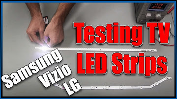 How to test LED strip for LED Samsung, Vizio, LG