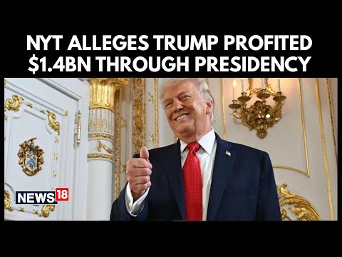 Video NYT Alleges President Trump Used Presidency to Profit $1.4B Through Crypto, Business Deals | N18G
