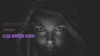 Everything But The Girl - Missing (Cello Montalvo Remix)