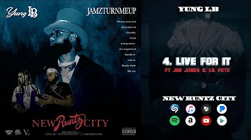 4 YUNG LB -  LIVE FOR FT JIM JONES & LIL PETE x PROD JAMZ (AUDIO)