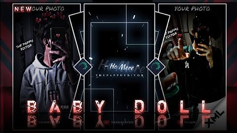 "Baby doll viral status video edit XML" by THE PAPPU EDITOR