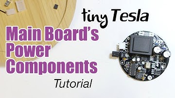 Tutorial: Main Board - Power Components (tinyTesla)