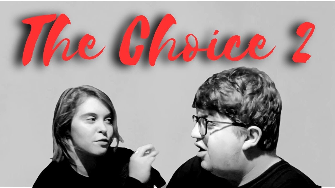 The Choice 2 - YouTube
