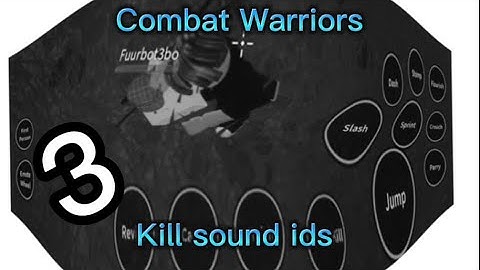 Kill sound ids 3 | Combat Warriors