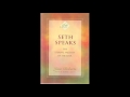 Seth Speaks- Eternal Validity of the Soul excerpts - Jane Roberts.