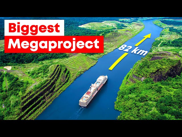 Panama Canal: The Biggest Megaproject in History class=