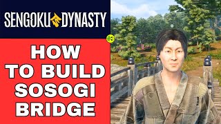 How To Build Bridge In Sengoku Dynasty