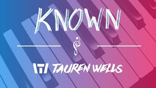 Video thumbnail of "Tauren Wells Known Piano Cover"