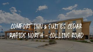 Comfort Inn Suites Cedar Rapids North - Collins Road Review